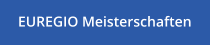 EUREGIO Meisterschaften