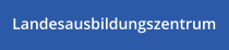 Landesausbildungszentrum