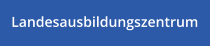 Landesausbildungszentrum