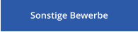 Sonstige Bewerbe