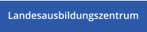 Landesausbildungszentrum