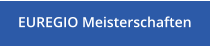EUREGIO Meisterschaften